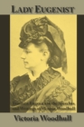 Image for Lady Eugenist : Feminist Eugenics in the Speeches and Writings of Victoria Woodhull