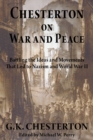 Image for Chesterton on War and Peace : Battling the Ideas and Movements That Led to Nazism and World War II