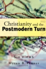 Image for Christianity and the Postmodern Turn - Six Views