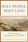 Image for Holy People, Holy Land – A Theological Introduction to the Bible