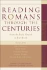 Image for Reading Romans through the Centuries - From the Early Church to Karl Barth