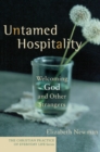 Image for Untamed Hospitality – Welcoming God and Other Strangers