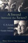Image for A Sword Between the Sexes? : C. S. Lewis and the Gender Debates