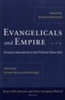 Image for Evangelicals and empire  : Christian alternatives to the political status quo
