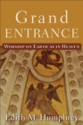 Image for Grand Entrance – Worship on Earth as in Heaven