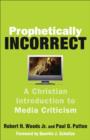 Image for Prophetically Incorrect