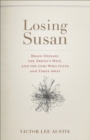 Image for Losing Susan : Brain Disease, the Priest&#39;s Wife, and the God Who Gives and Takes Away