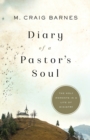 Image for Diary of a Pastor`s Soul - The Holy Moments in a Life of Ministry
