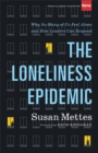 Image for The loneliness epidemic  : why so many of us feel alone - and how leaders can respond