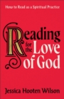Image for Reading for the love of God  : how to read as a spiritual practice