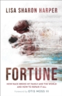 Image for Fortune - How Race Broke My Family and the World--and How to Repair It All
