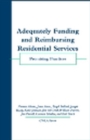 Image for Adequately Funding and Reimbursing Residential Services : Promising Practices