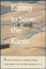 Image for Eating to Save the Earth