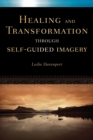 Image for Healing and transformation through self-guided imagery