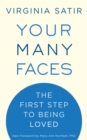 Image for Your many faces  : the first step to being loved