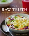 Image for Raw truth: the art of preparing living foods