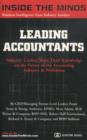 Image for Leading Accountants : Industry Leaders Share Their Knowledge on the Future of the Accounting Industry and Profession