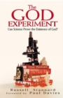 Image for The God Experiment : Can Science Prove the Existence of God?