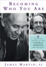 Image for Becoming Who You Are : Insights on the True Self from Thomas Merton and Other Saints