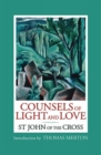 Image for Counsels of Light and Love of St. John of the Cross