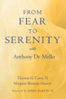 Image for From Fear to Serenity with Anthony de Mello