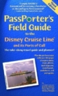 Image for PassPorter&#39;s Field Guide to the Disney Cruise Line and Its Ports of Call : The Take-Along Travel Guide and Planner