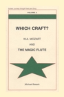 Image for Which Craft? : W.A. Mozart and THE MAGIC FLUTE