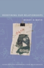 Image for Redefining Our Relationships : Guidelines for Responsible Open Relationships