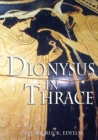 Image for Dionysus in Thrace : Ancient Entheogenic Themes in the Mythology and Archeology of Northern Greece, Bulgaria and Turkey