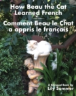 Image for How Beau the Cat Learned French / Comment Beau le Chat a appris le Francais : A Bilingual Book