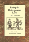 Image for Living the Shakespearean Life : True Stories