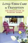 Image for Long-Term Care in Transition: the Regulation of Nursing Homes