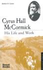 Image for Cyrus Hall McCormick : His Life and Work