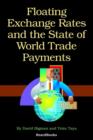Image for Floating Exchange Rates and the State of World Trade Payments