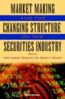 Image for Market Making and the Changing Structure of the Securities Industry