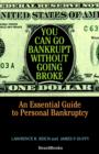 Image for You Can Go Bankrupt without Going Broke : An Essential Guide to Personal Bankruptcy
