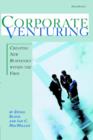 Image for Corporate venturing  : creating new businesses within the firm