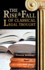 Image for The Rise and Fall of Classical Legal Thought