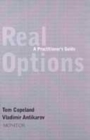 Image for Real options  : a practitioner&#39;s guide