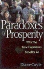 Image for Paradoxes of prosperity  : why the new capitalism benefits all