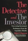 Image for The detective and the investor  : uncovering investment techniques from the legendary sleuths