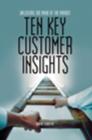 Image for Ten Key Customer Insights : Unlocking the Mind of the Market