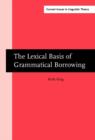 Image for The Lexical Basis of Grammatical Borrowing