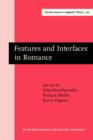 Image for Features and Interfaces in Romance