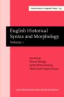 Image for English Historical Syntax and Morphology : Selected papers from 11 ICEHL, Santiago de Compostela, 7-11 September 2000. Volume 1
