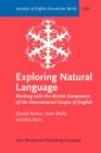 Image for Exploring Natural Language : Working with the British Component of the International Corpus of English