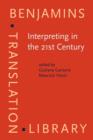 Image for Interpreting in the 21st Century : Challenges and opportunities