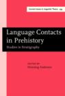 Image for Language Contacts in Prehistory : Studies in Stratigraphy. Papers from the Workshop on Linguistic Stratigraphy and Prehistory at the Fifteenth International Conference on Historical Linguistics, Melbo