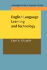 Image for English Language Learning and Technology : Lectures on applied linguistics in the age of information and communication technology