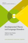 Image for Developmental Theory and Language Disorders